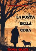 Fiona Grace - La punta della coda (Un giallo dei dog sitter Libro 7) (2025)