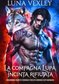 Luna Vexley - La compagna lupa incinta rifiutata (2025)