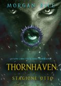 Morgan Rice - Thornhaven: Stagione Otto (2025)