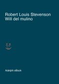 Robert Louis Stevenson - Will del mulino (2020)