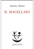 Sándor Márai - Il macellaio (2020)