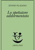 Ennio Flaiano - Lo spettatore addormentato (2020)
