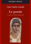 Gaio Valerio Catullo - Le poesie (2019)