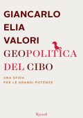 Giancarlo Elia Valori - Geopolitica del cibo (2013)