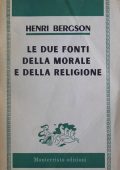Henri Bergson - Le due fonti della morale e della religione (2025)