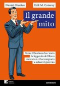 Naomi Oreskes, Erik M. Conway - Il grande mito (2025)