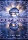 Northcote W. Thomas - La cristallomanzia (2025)