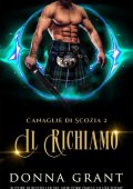 Donna Grant - Canaglie di Scozia Vol. 2. Il Richiamo. The Hunger (2025)