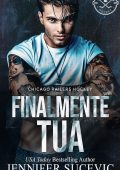 Jennifer Sucevic - Serie Chicago Railers Hockey Vol. 1. Finalmente tua (2025)