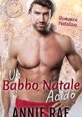 Annie Rae - Kissing Springs. Eroi in Divisa Vol. 1. Un Babbo Natale Acido (2025)