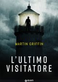 Martin Griffin - L'ultimo visitatore (2025)