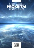 Claudio Macarelli - Prokeitai. Dentro la luce (2025)