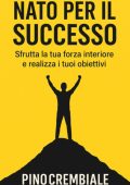Pino Crembiale - Nato per il successo (2025)