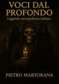 Pietro Martorana - Voci Dal Profondo Vol. 1. Leggende metropolitane italiane (2025)