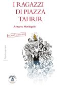 Azzurra Meringolo Scarfoglio - I ragazzi di piazza Tahrir (2025)