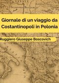 Ruggiero Giuseppe Boscovich - Giornale di un viaggio da Costantinopoli in Polonia (2025)