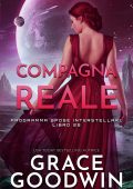 Grace Goodwin - Programma Spose Interstellari Vol. 25. Compagna reale (2025)