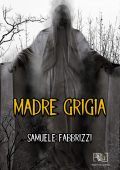 Samuele Fabbrizzi - Madre Grigia (2025)