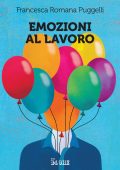 Francesca Romana Puggelli - Emozioni al lavoro (2021)
