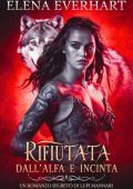Elena Everhart - Rifiutata dall'alfa e incinta (2025)