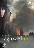 Martin Millar - Ragazze lupo (2011)