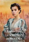 Virginie Platel - La scrittrice di Provenza (2024)