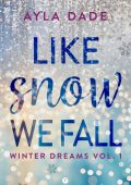 Ayla Dade - Winter Dreams Vol. 1. Like snow we fall (2025)
