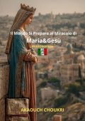 Akaouch Choukri - Il Mondo Si Prepara al Miracolo di Maria & Gesù (2025)