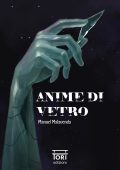 Manuel Malavenda - Anime di vetro (2025)