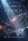 R.H. Charles - Il libro di Enoch (tradotto) (2025)