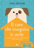 Anna Sólyom - Il cane che inseguiva le stelle (2025)
