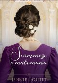 Jennie Goutet - Le cronache dei Clavering Vol. 3. Scommesse e matrimonio (2025)