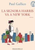 Paul Gallico - La signora Harris va a New York (2013)