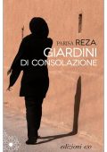 Parisa Reza - Giardini di consolazione (2017)