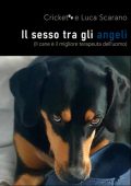 Luca Scarano - Il sesso tra gli angeli (Il cane è il migliore terapeuta dell'uomo) (2025)