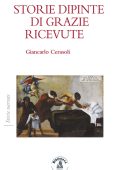 Giancarlo Cerasoli - Storie dipinte di grazie ricevute (2025)