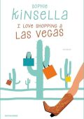 Sophie Kinsella - I love shopping Vol. 8. I Love Shopping a Las Vegas (2016)