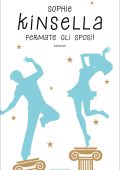 Sophie Kinsella - Fermate gli sposi! (2019)