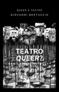 Giovanni Bertuccio – Teatro Queer? Fo – Pasolini – Poli (2025)
