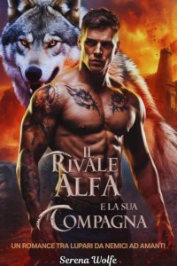 Serena Wolfe – Il rivale alfa e la sua compagna (2025)