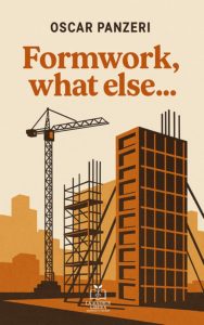 Oscar Panzeri – Formwork, what else… (2025)