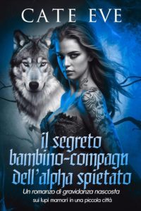 Cate Eve – Il segreto bambino-compagna dell’alpha spietato (2025)