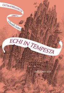 Christelle Dabos – L’Attraversaspecchi Libro 4. Echi in tempesta (2020)