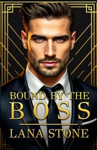 Lana Stone – I boss di New York Vol. 6. Bound by the Boss (2025)