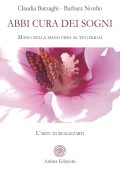 Claudia Barzaghi, Barbara Nordio - Abbi cura dei sogni (2025)