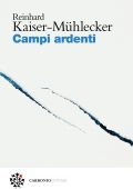 Reinhard Kaiser-Mühlecker - Campi ardenti (2025)