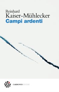 Reinhard Kaiser-Mühlecker – Campi ardenti (2025)