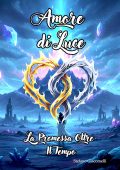 Stefano Giacomelli - Amore di Luce. La Promessa oltre il Tempo (2025)