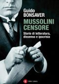 Guido Bonsaver - Mussolini censore (2013)