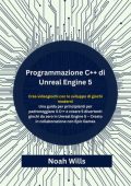 Noah Wills - Programmazione C++ di Unreal Engine 5 (2025)